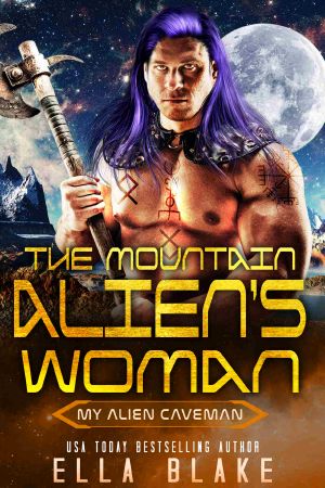 [My Alien Caveman 04] • The Mountain Alien's Woman